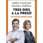Tres dies a la presó: Un diàleg sense murs